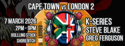 Get Reloaded: Cape Town vs London 2 feat. K-Series & Steve Blake - EDM event at Rolling Stock in London