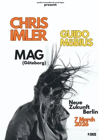 Chris Imler + MAG + Guido Möbius at Neue Zukunft