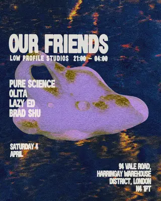 Our Friends with Pure Science & Olita at Low Profile Studios