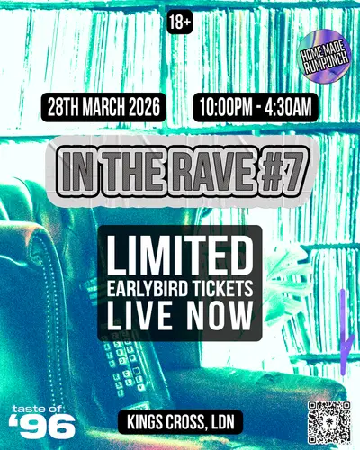 IN THE RAVE #7 IN THE RAVE #7 - EDM event at TBA - KINGS CROSS in London
