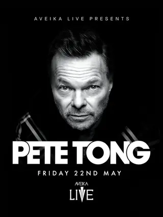 Aveika Live presents: Pete Tong at Aveika