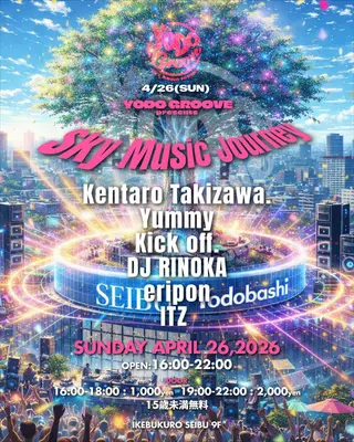 Tokyo Rooftop Day Party – YODO GROOVE: Sky Music Journey (Golden Week Special) at Yodo Groove(Yodobashi HD Bldg) Tokyo Rooftop Day Party – YODO GROOVE: Sky Music Journey (Golden Week Special) at Yodo Groove(Yodobashi HD Bldg)