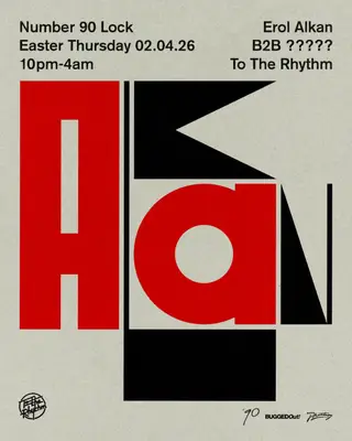 Erol Alkan - To The Rhythm. B2B ?????? at Number 90 Lock at NUMBER 90 LONDON Erol Alkan - To The Rhythm. B2B ?????? at Number 90 Lock at NUMBER 90 LONDON