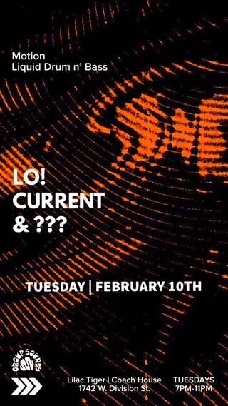 MOTION / Weekly liquid DNB with LO! / Current / Secret Guest at Lilac Tiger / Coach House