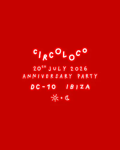 Circoloco Ibiza - The XXVII Anniversary - EDM event at DC-10 in Ibiza