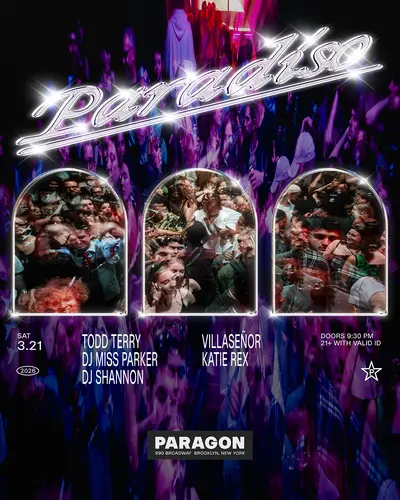 Paradiso: Todd Terry, DJ Miss Parker, DJ Shannon + Villaseñor, Katie Rex - EDM event at Paragon in New York