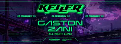 KELLER HARD CLUB 36: Gaston Zani ALL NIGHT LONG - EDM event at The Bassement in Miami