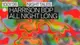 Night Tales: Harrison BDP [All Night Long]