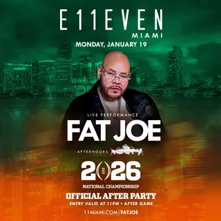 National Championship After Party at E11EVEN ft Fat Joe at E11EVEN MIAMI