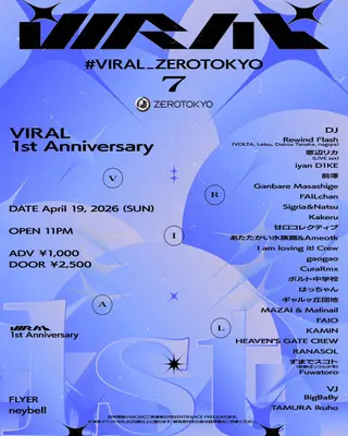 VIRAL 1st Anniversary at Zerotokyo VIRAL 1st Anniversary at Zerotokyo