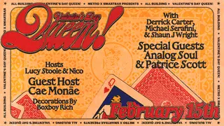 Metro & smartbar present... An All-Building Event: Valentine's Day Queen at smartbar