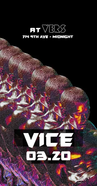 VICE at VERS VICE at VERS