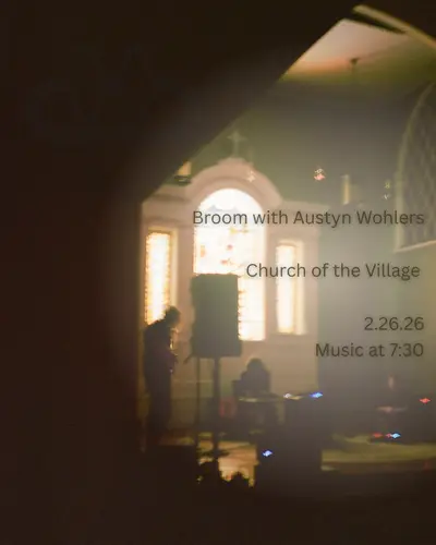 Broom with Austyn Wohlers at Church of the Village - EDM event at TBA - Church of the Village in New York