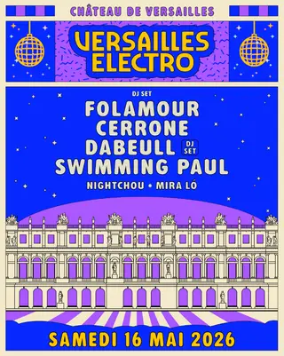 Versailles Electro w/ Folamour, Cerrone, Dabeull at Château de Versailles