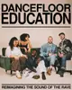 Dancefloor Education