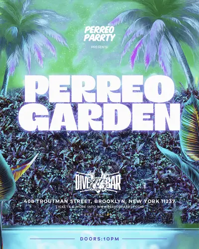 PERREO GARDEN - Latin & Reggaeton Brooklyn Dance Party NYC - EDM event at Dive Bar BK in New York City