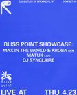 Bliss Point Showcase: Max In The World & Kroba, Matük [Live], DJ SYNCLAIRE thumbnail