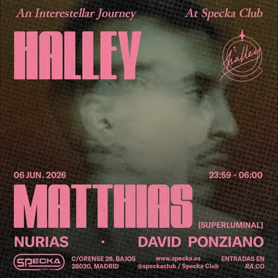 Matthias + Nurias + David Ponziano | Halley Club - EDM event at Specka in Madrid