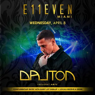 Dalton at E11EVEN at E11EVEN MIAMI
