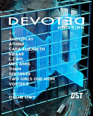 Devoted w. Vorteks, Kø:lab, 2HOT2PLAY, L.zwo, Tham, Cara Elizabeth at OST