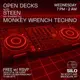 Open Decks with STEEN and Monkey Wrench Techno