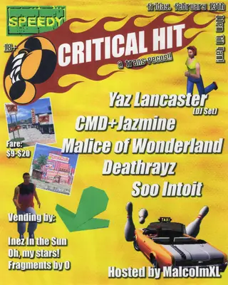 CRITICAL HIT with Yaz Lancaster, CMD+JAZMINE, Malice of Wonderland at Trans-Pecos