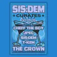SIS:DEM Curates: Cheff The Boy, JPEG, T-Kem + SIS:DEM thumbnail