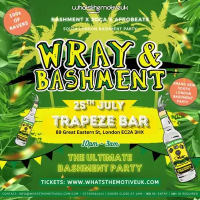 WRAY & BASHMENT - Shoreditch Bashment Party - EDM event at Trapeze Bar in London