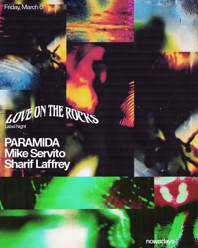 Love On The Rocks: PARAMIDA, Mike Servito & Sharif Laffrey - EDM event at Nowadays in New York