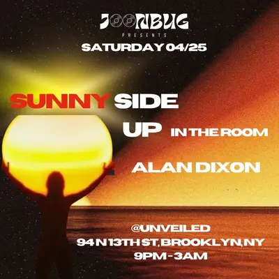 Sunny Side Up presents: Alan Dixon 04/25 Sunny Side Up presents: Alan Dixon 04/25 - EDM event at Unveiled in New York City