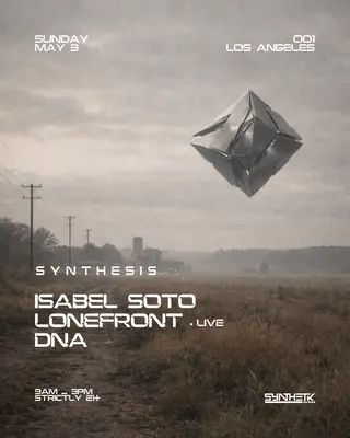 SYNTHESIS 001: Isabel Soto, Lonefront (Live) & DNA at TBA - Los Angeles