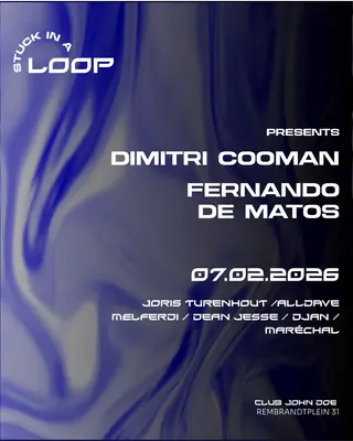 Stuck in a Loop with Dimitri Cooman (BE), Fernando De Matos (POR) at John Doe Stuck in a Loop with Dimitri Cooman (BE), Fernando De Matos (POR) at John Doe