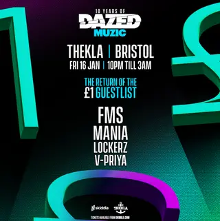 Dazed Muzic presents The Return of the £1 Guestlist at Thekla