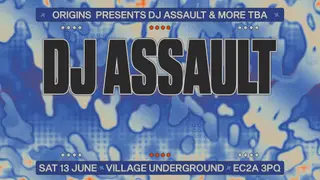 Origins: DJ Assault (Extended Set) at Village Underground Origins: DJ Assault (Extended Set) at Village Underground