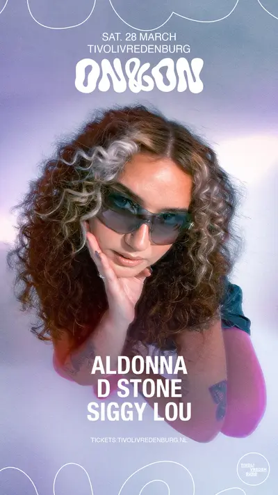 ON&ON: Aldonna, D-Stone, Siggy Lou - EDM event at TivoliVredenburg in Utrecht