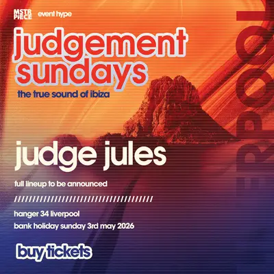 Judgement Sundays with Judge Jules - EDM event at Hangar 34 in Liverpool