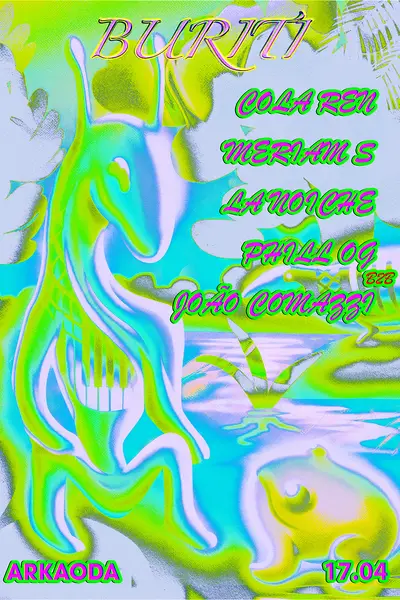 Buriti • COLA REN, Merien S, Phill OG b2b João Comazzi, La Noche - EDM event at arkaoda Berlin in Berlin