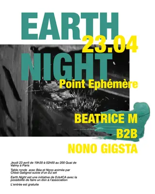Earth Night - Beatrice M b2b Nono Gigsta at Point Ephémère Earth Night - Beatrice M b2b Nono Gigsta at Point Ephémère