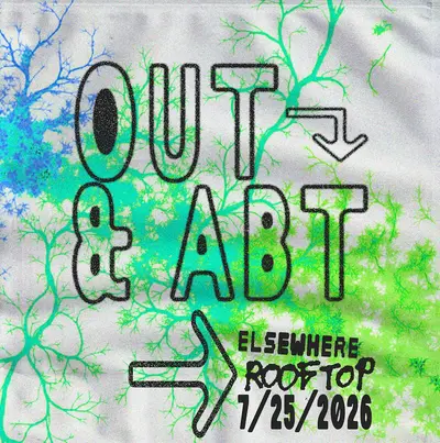 Out & Abt Out & Abt - EDM event at Elsewhere in New York