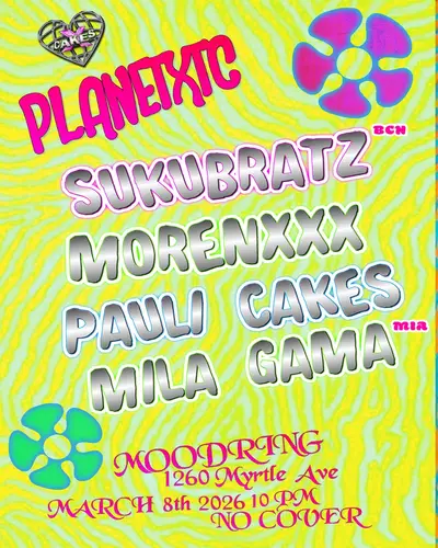 xcakes: Sukubratz, MORENXXX, Mila Gama, Pauli Cakes xcakes: Sukubratz, MORENXXX, Mila Gama, Pauli Cakes - EDM event at Mood Ring in New York City