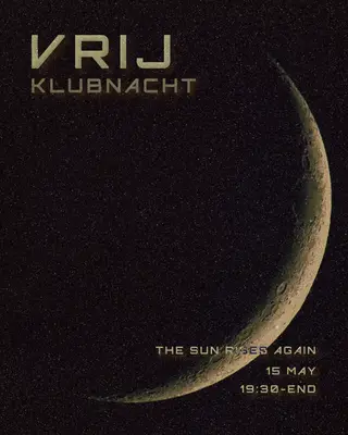 VRIJ: Klubnacht at The Sun Rises Again