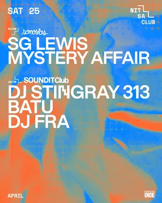 Somoslas: SG Lewis · Mystery Affair / SOUNDIT Club: DJ Stingray 313 · Batu · Dj Fra at Nitsa Club