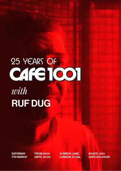 25 Years of Cafe 1001: Ruf Dug (All Night Long) - EDM event at Cafe 1001 in London