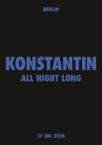 Konstantin (All Night Long) at TBA - Berlin Konstantin (All Night Long) at TBA - Berlin