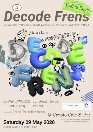 Decode Frens - Coffee Rave ( • ̫ - )⊃旦 at Crypto Cafe & Bar Decode Frens - Coffee Rave ( • ̫ - )⊃旦 at Crypto Cafe & Bar
