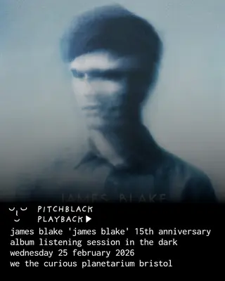 Pitchblack Playback: James Blake 'James Blake' album listening session in the dark at We The Curious Planetarium Pitchblack Playback: James Blake 'James Blake' album listening session in the dark at We The Curious Planetarium