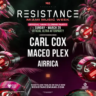 Resistance MMW Closing Party: Carl Cox, Maceo Plex at M2 Miami