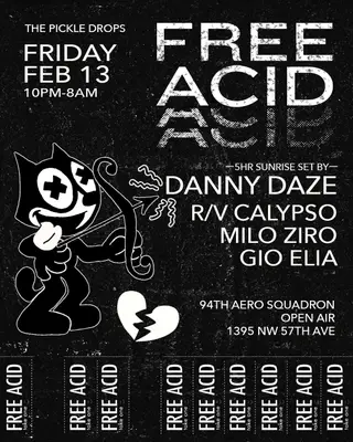 Free Acid featuring Danny Daze at 94th Aero Squadron