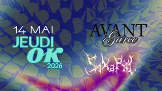 Jeudi OK: Avant-Garce + S3x.A.Pill at Wanderlust