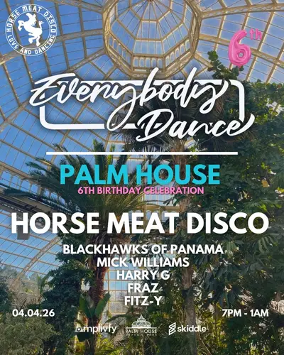 Everybody Dance presents: Horse Meat Disco Everybody Dance presents: Horse Meat Disco - EDM event at Palm House in Liverpool